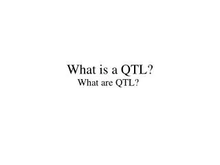 What is a QTL?