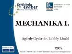 MECHANIKA I. - slide 1