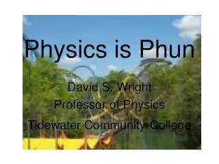 Physics is Phun