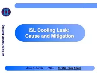 ISL Cooling Leak: Cause and Mitigation