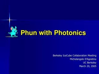 Phun with Photonics