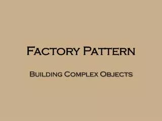 Factory Pattern
