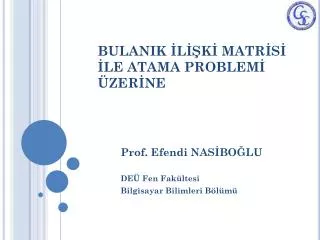 bulanik l k matr s le atama problem zer ne