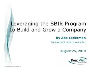 Leveraging the SBIR Program to Build and Grow a Company