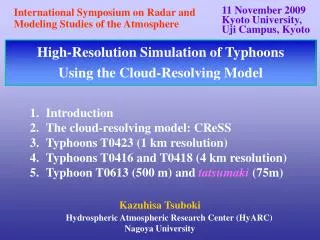 Kazuhisa Tsuboki Hydrospheric Atmospheric Research Center (HyARC) Nagoya University