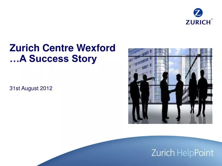 zurich centre wexford a success story