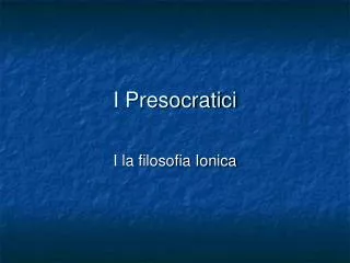 I Presocratici