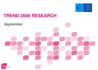 TREND 2008 RESEARCH