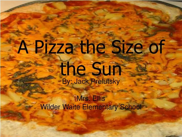 a pizza the size of the sun