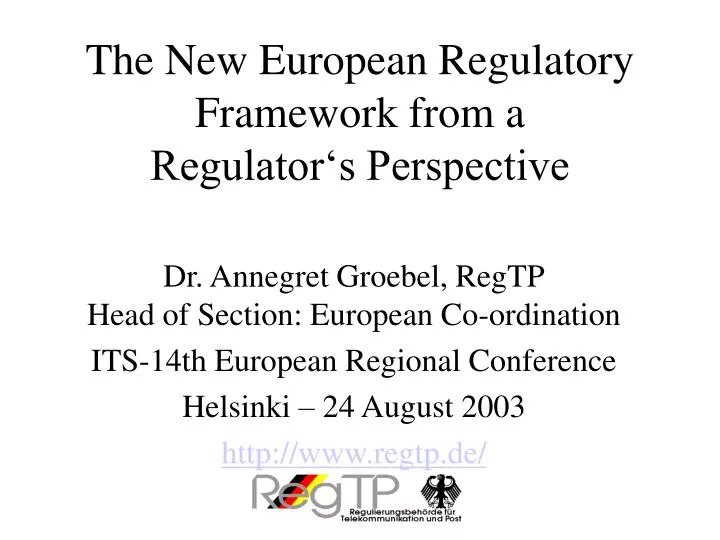 the new european regulatory framework from a regulator s perspective
