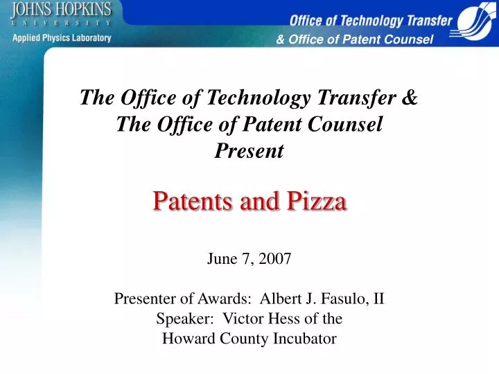 the office of technology transfer the office of patent counsel present patents and pizza