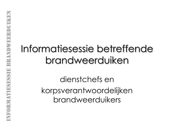 informatiesessie betreffende brandweerduiken