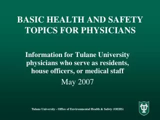 BASIC HEALTH AND SAFETY TOPICS FOR PHYSICIANS