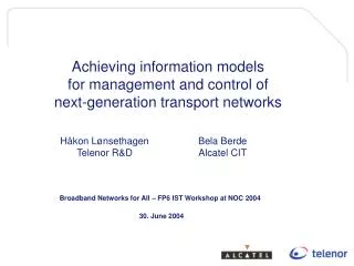 Achieving information models for management and control of next-generation transport networks