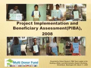 Project Implementation and Beneficiary Assessment(PIBA), 2008