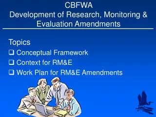 CBFWA Development of Research, Monitoring &amp; Evaluation Amendments