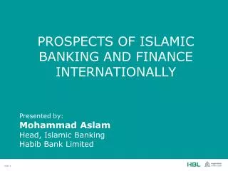 PROSPECTS OF Islamic Banking and Finance INTERNATIONALLY