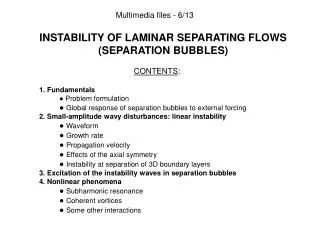 INSTABILITY OF LAMINAR SEPARATING FLOWS (SEPARATION BUBBLES) CONTENTS : 	1. Fundamentals