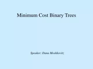 Minimum Cost Binary Trees