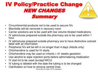 IV Policy/Practice Change NEW CHANGES Summary