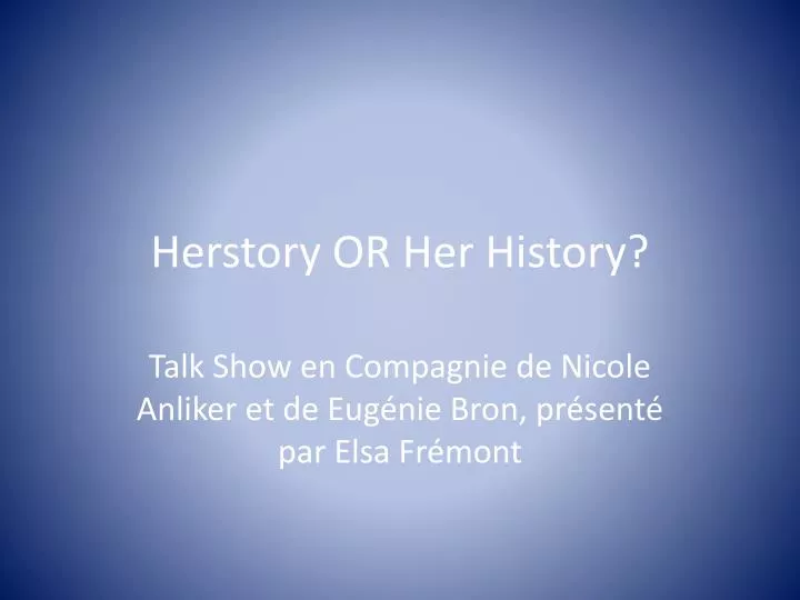 herstory or her history