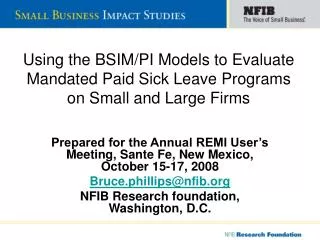 Using the BSIM/PI Models to Evaluate Mandated Paid Sick Leave Programs on Small and Large Firms