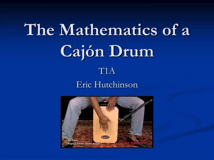 the mathematics of a caj n drum