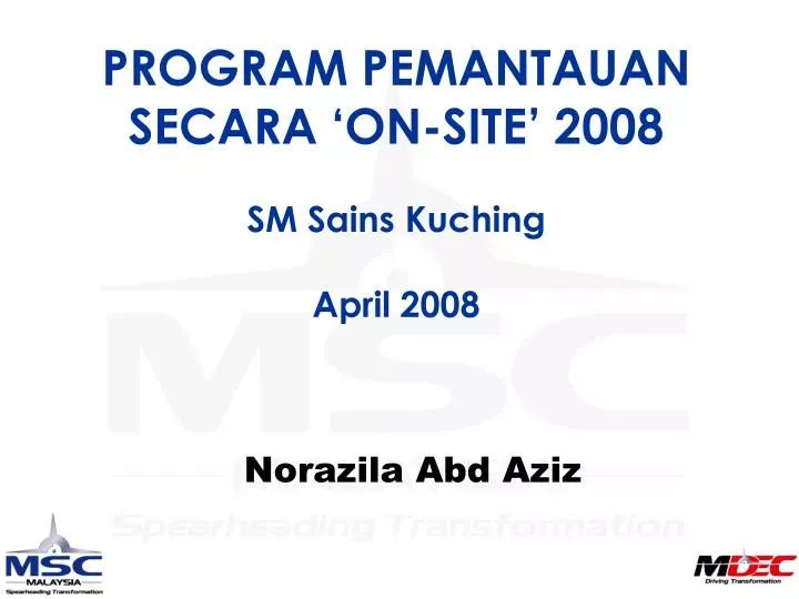 program pemantauan secara on site 2008 sm sains kuching april 2008