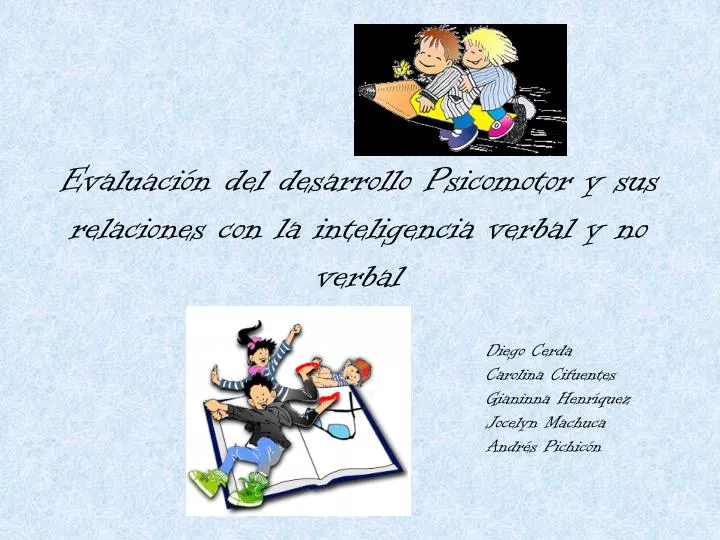 evaluaci n del desarrollo psicomotor y sus relaciones con la inteligencia verbal y no verbal