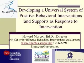 Howard Muscott, Ed.D. , Director NH Center for Effective Behavioral Interventions and Supports