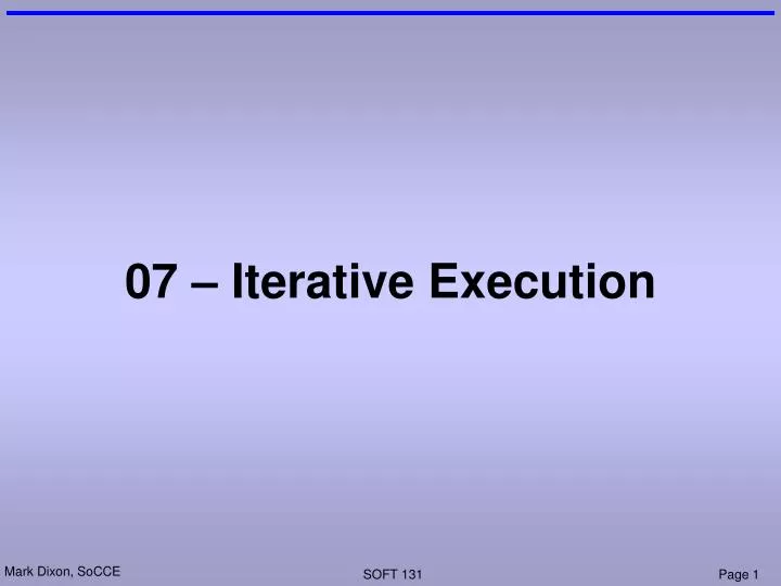 07 iterative execution