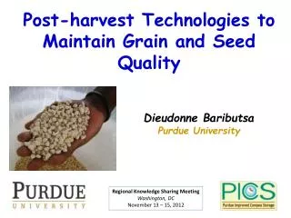 Post-harvest Technologies to Maintain Grain and Seed Quality