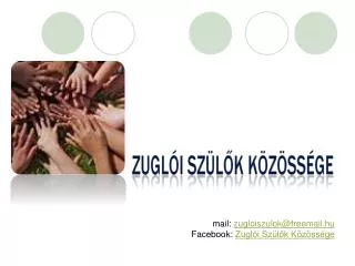 mail: zugloiszulok@freemail.hu Facebook: Zuglói Szülők Közössége