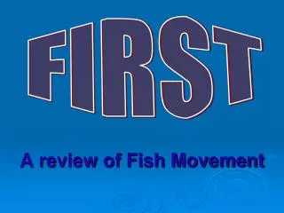 A review of Fish Movement