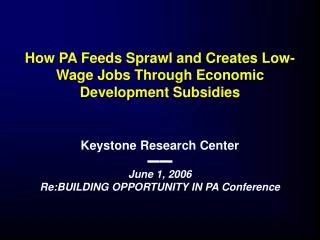 How PA Feeds Sprawl and Creates Low-Wage Jobs Through Economic Development Subsidies