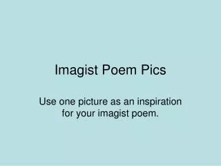 Imagist Poem Pics