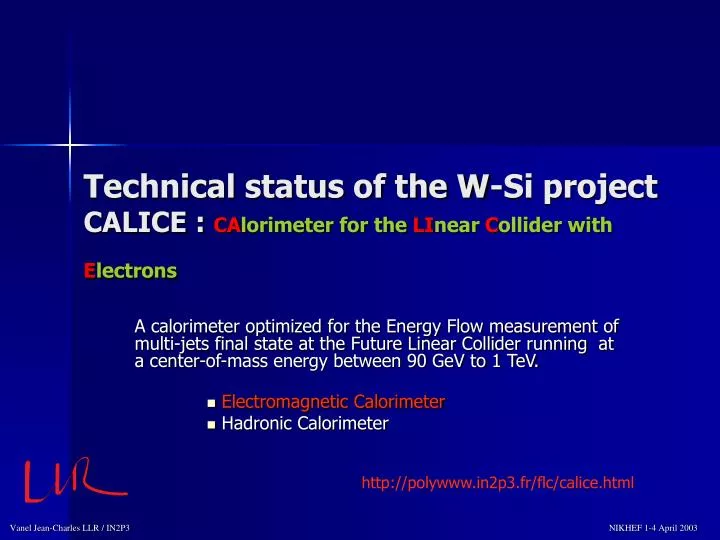 technical status of the w si project calice ca lorimeter for the li near c ollider with e lectrons