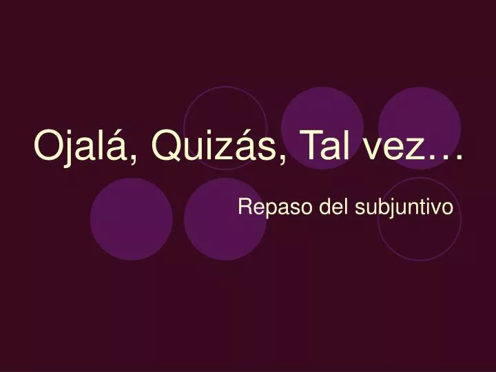 ojal quiz s tal vez