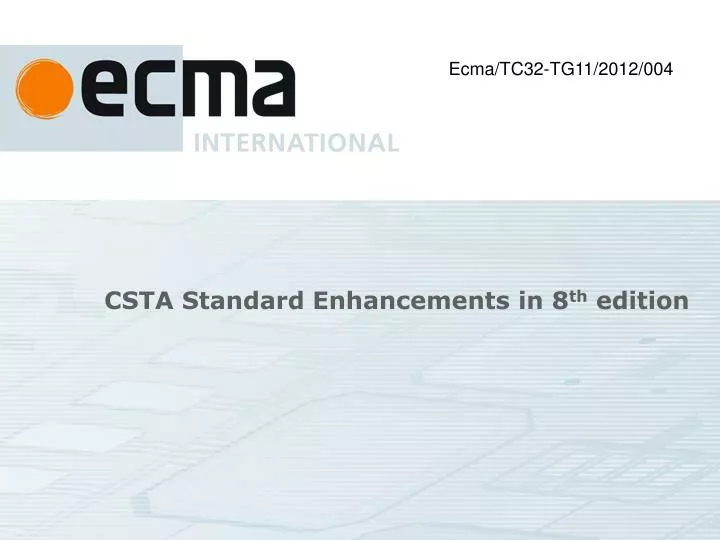 csta standard enhancements in 8 th edition