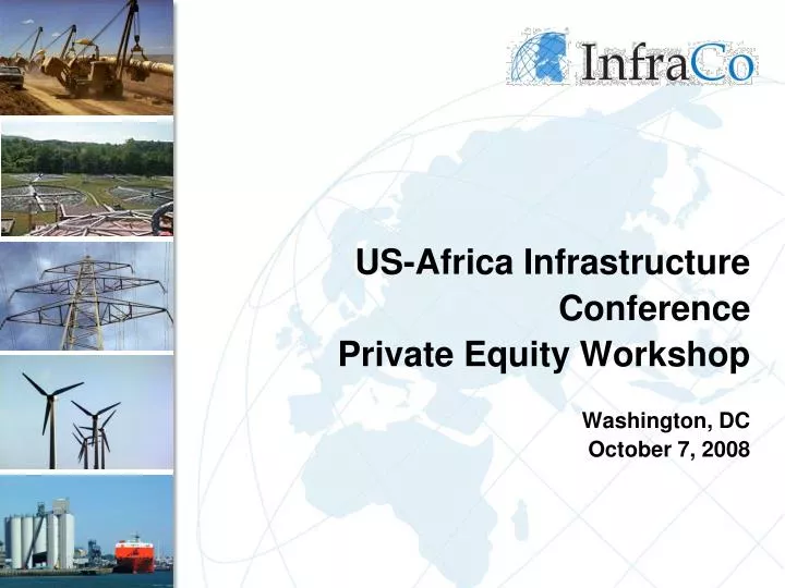 us africa infrastructure conference private equity workshop washington dc october 7 2008