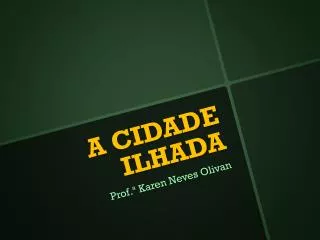 a cidade ilhada