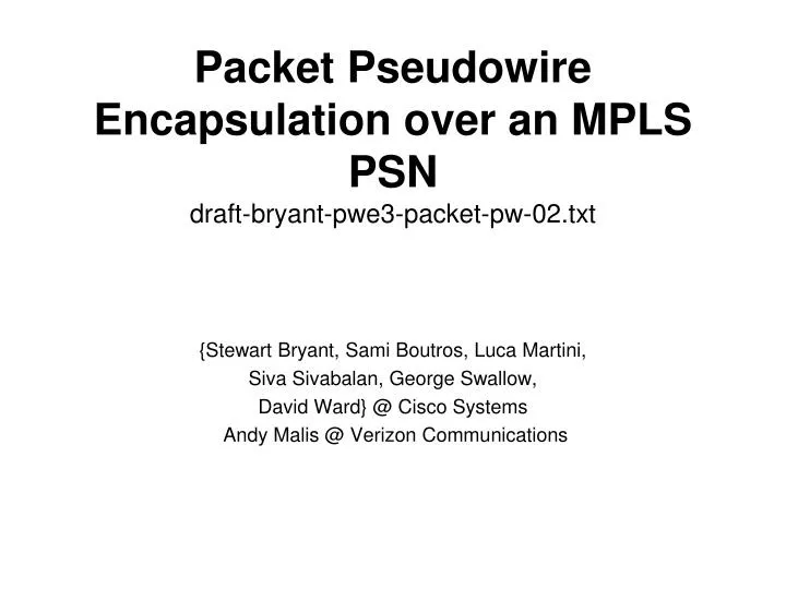 packet pseudowire encapsulation over an mpls psn draft bryant pwe3 packet pw 02 txt