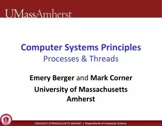 Computer Systems Principles Processes &amp; Threads