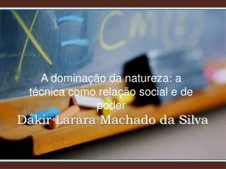 a domina o da natureza a t cnica como rela o social e de poder