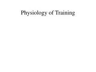 Physiology of Training