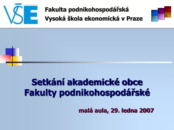 setk n akademick obce fakulty podnikohospod sk