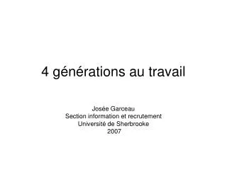4 g n rations au travail