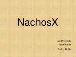 NachosX - slide 1