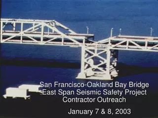 San Francisco-Oakland Bay Bridge East Span Seismic Safety Project Contractor Outreach