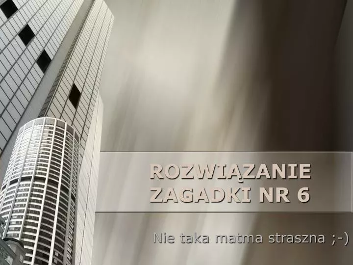 rozwi zanie zagadki nr 6